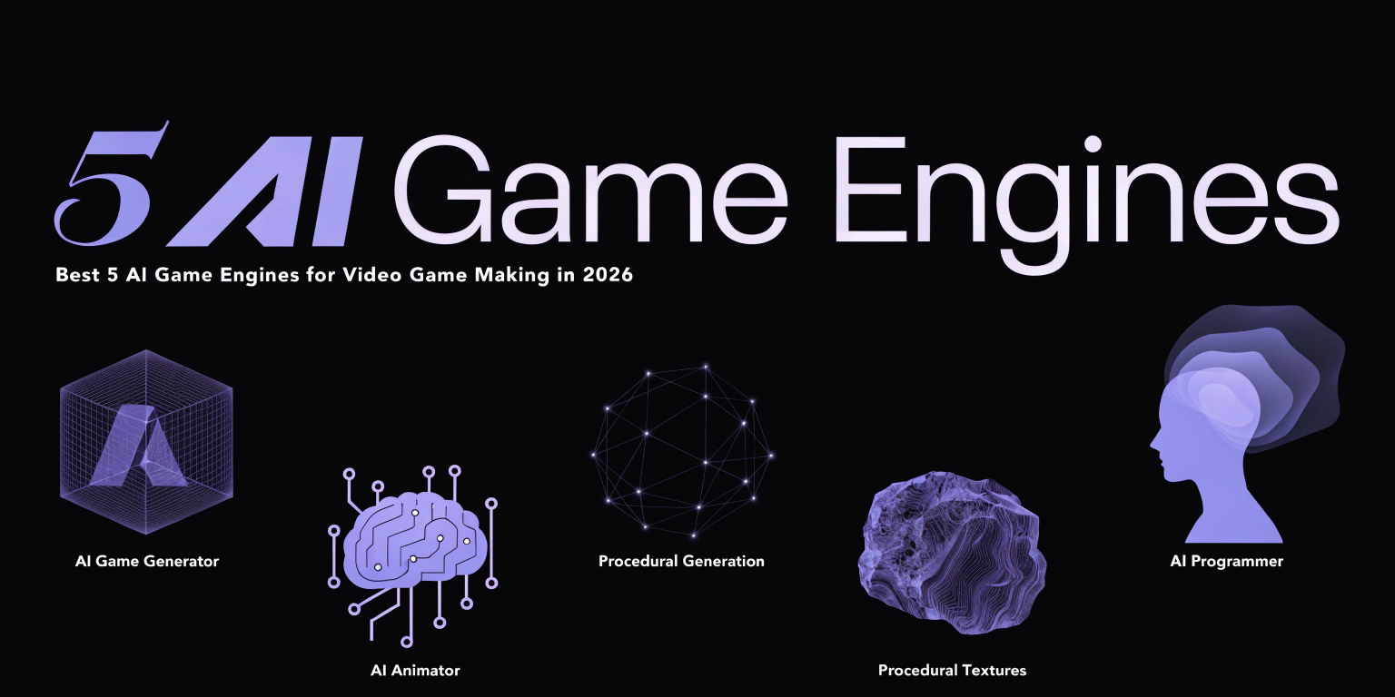Best 5 AI Game Engine for Video Game Making in 2026