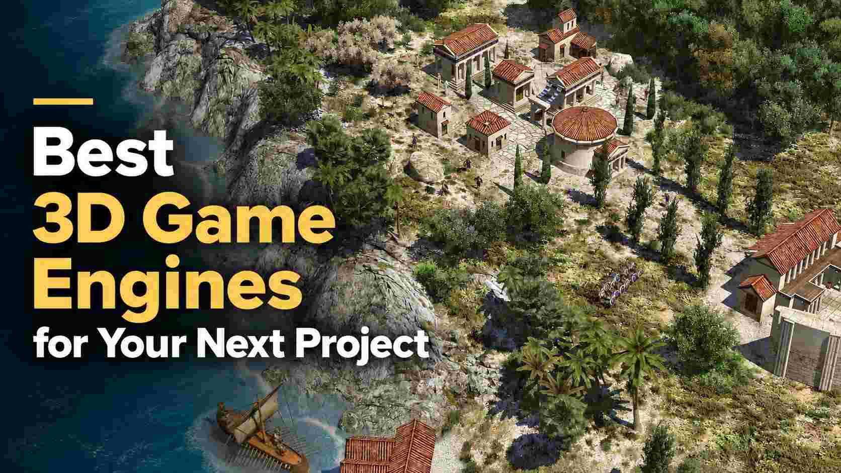 7 Best 3D Game Engines for Your Next Project